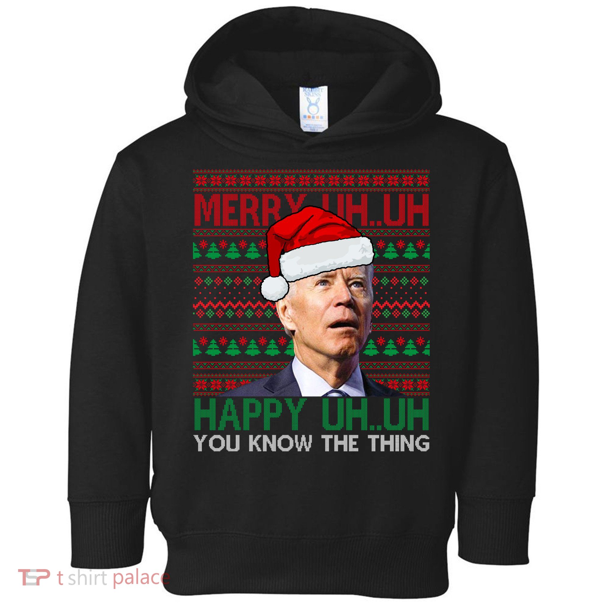 Merry Uh You Know The Thing Confused Joe Biden Funny Ugly Christmas Toddler Hoodie