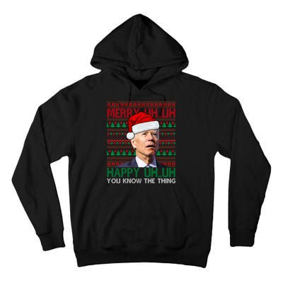 Merry Uh You Know The Thing Confused Joe Biden Funny Ugly Christmas Tall Hoodie