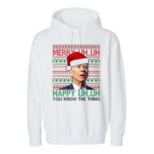 Merry Uh You Know The Thing Confused Joe Biden Funny Ugly Christmas Garment-Dyed Fleece Hoodie