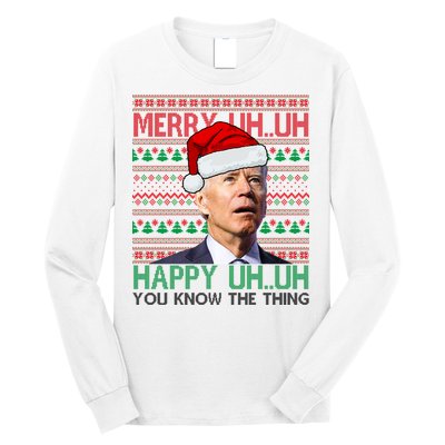 Merry Uh You Know The Thing Confused Joe Biden Funny Ugly Christmas Long Sleeve Shirt