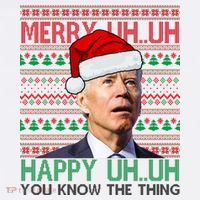 Merry Uh You Know The Thing Confused Joe Biden Funny Ugly Christmas T-Shirt