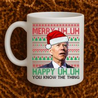 Merry Uh You Know The Thing Confused Joe Biden Funny Ugly Christmas Mug