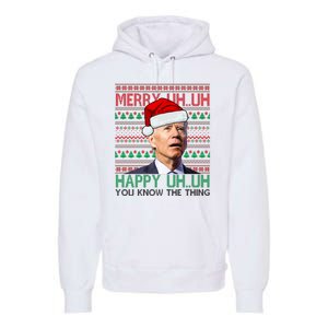 Merry Uh You Know The Thing Confused Joe Biden Funny Ugly Christmas Premium Hoodie