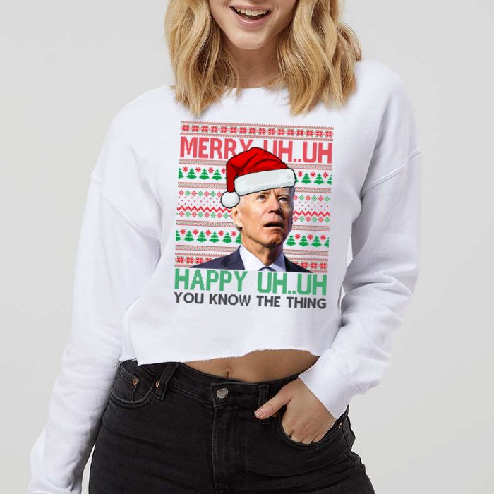 Merry Uh You Know The Thing Confused Joe Biden Funny Ugly Christmas Cropped Pullover Crew