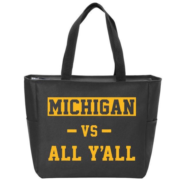 Michigan vs All Y'all  Everyone  Zip Tote Bag