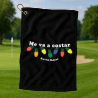 Me Va A Costar Kevin Kaarl Golf Towel