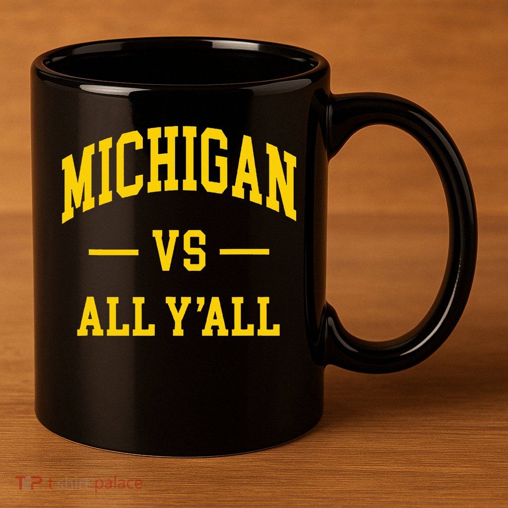 Michigan vs All Y'all  Throwback   11oz C Handle Ceramic Mug