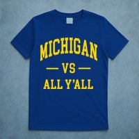 Michigan vs All Y'all  Throwback   T-Shirt