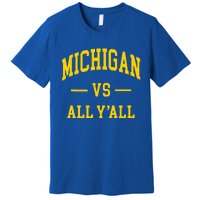 Michigan vs All Y'all  Throwback   Premium T-Shirt