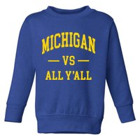 Michigan vs All Y'all  Throwback   Toddler Sweatshirt