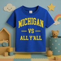 Michigan vs All Y'all  Throwback   Toddler T-Shirt
