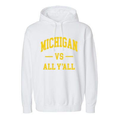 Michigan vs All Y'all  Throwback   Garment-Dyed Fleece Hoodie