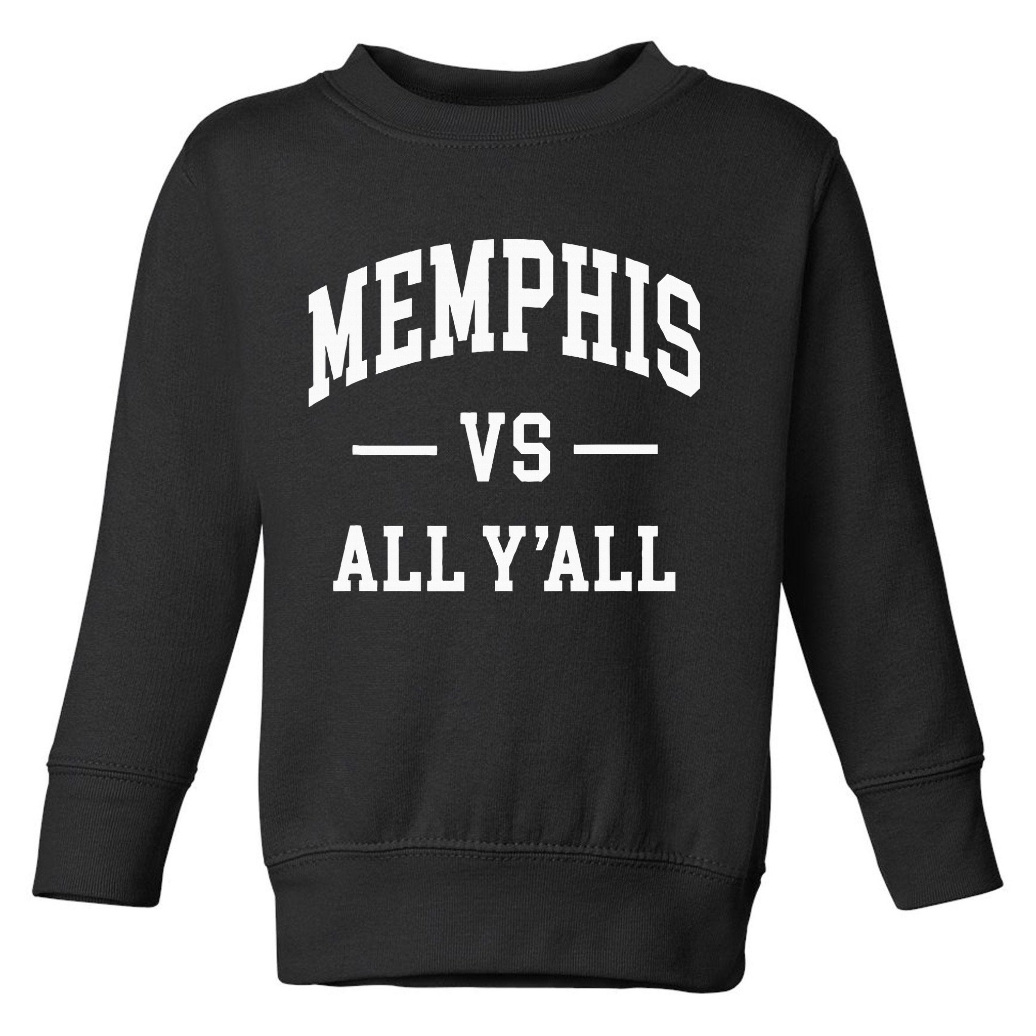 Memphis Vs All YAll Throwback Design Classic Toddler Sweatshirt