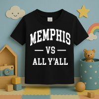 Memphis Vs All YAll Throwback Design Classic Toddler T-Shirt
