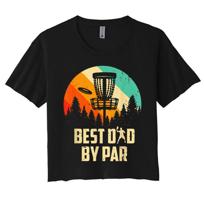 Men Vintage Best Dad By Par Disc Golf Dad Fathers Day Women's Crop Top Tee