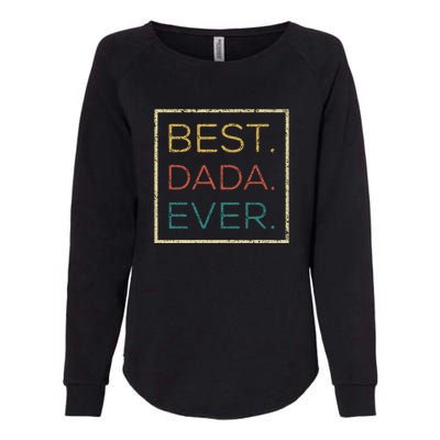 Mens Vintage Best Dada Ever Funny Father's Day Womens California Wash Sweatshirt