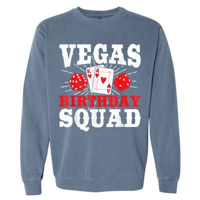 Matching Vegas Birthday Squad Las Vegas Birthday Party Garment-Dyed Sweatshirt