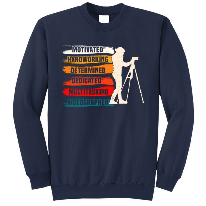 Motivated Videographer Camera Movie Film Cinematographer Sweatshirt