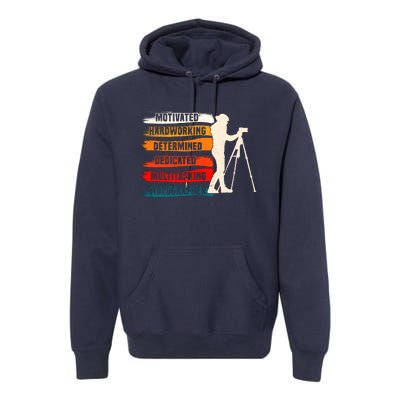 Motivated Videographer Camera Movie Film Cinematographer Premium Hoodie