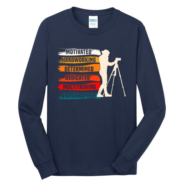 Motivated Videographer Camera Movie Film Cinematographer Tall Long Sleeve T-Shirt