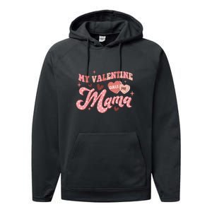 My Valentine Calls Me Mama Valentine Day Gift For Mother's Day Performance Fleece Hoodie