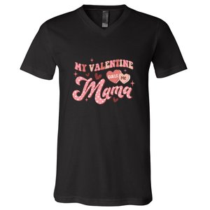 My Valentine Calls Me Mama Valentine Day Gift For Mother's Day V-Neck T-Shirt