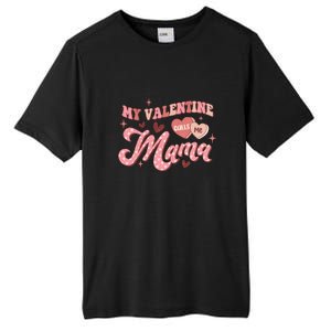 My Valentine Calls Me Mama Valentine Day Gift For Mother's Day Tall Fusion ChromaSoft Performance T-Shirt