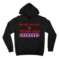 Make Votes Count Again Trump 2024 Hoodie