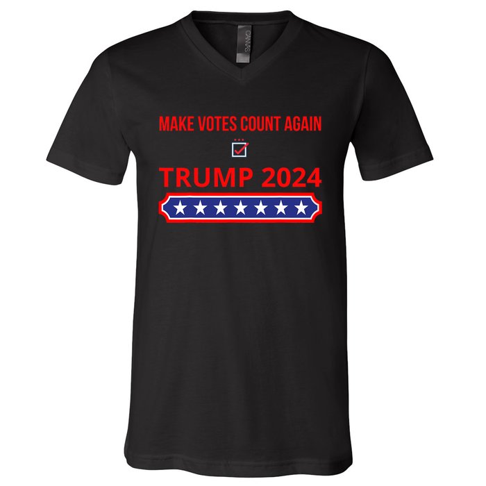 Make Votes Count Again Trump 2024 V-Neck T-Shirt