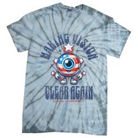 Making Vision Clear Again Funny Eye Tie-Dye T-Shirt