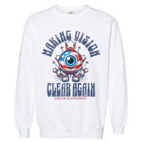 Making Vision Clear Again Funny Eye Garment-Dyed Sweatshirt