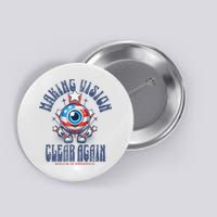 Making Vision Clear Again Funny Eye Button