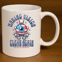 Making Vision Clear Again Funny Eye 11oz C Handle Ceramic Mug