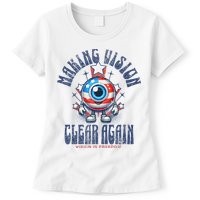 Making Vision Clear Again Funny Eye Womens T-Shirt