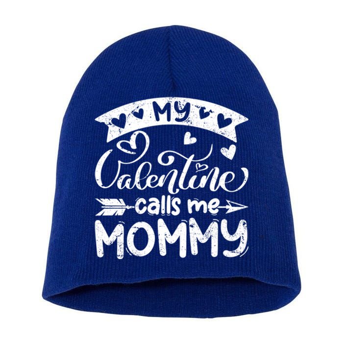 My Valentine Calls Me Mommy Valentines Day Matching Family Meaningful Gift Short Acrylic Beanie