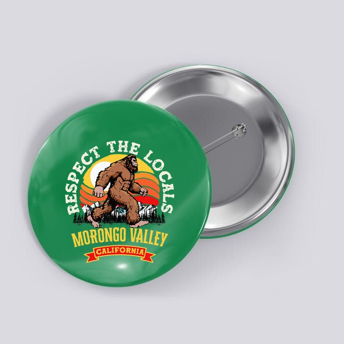 Morongo Valley California Respect The Locals Retro Bigfoot Button