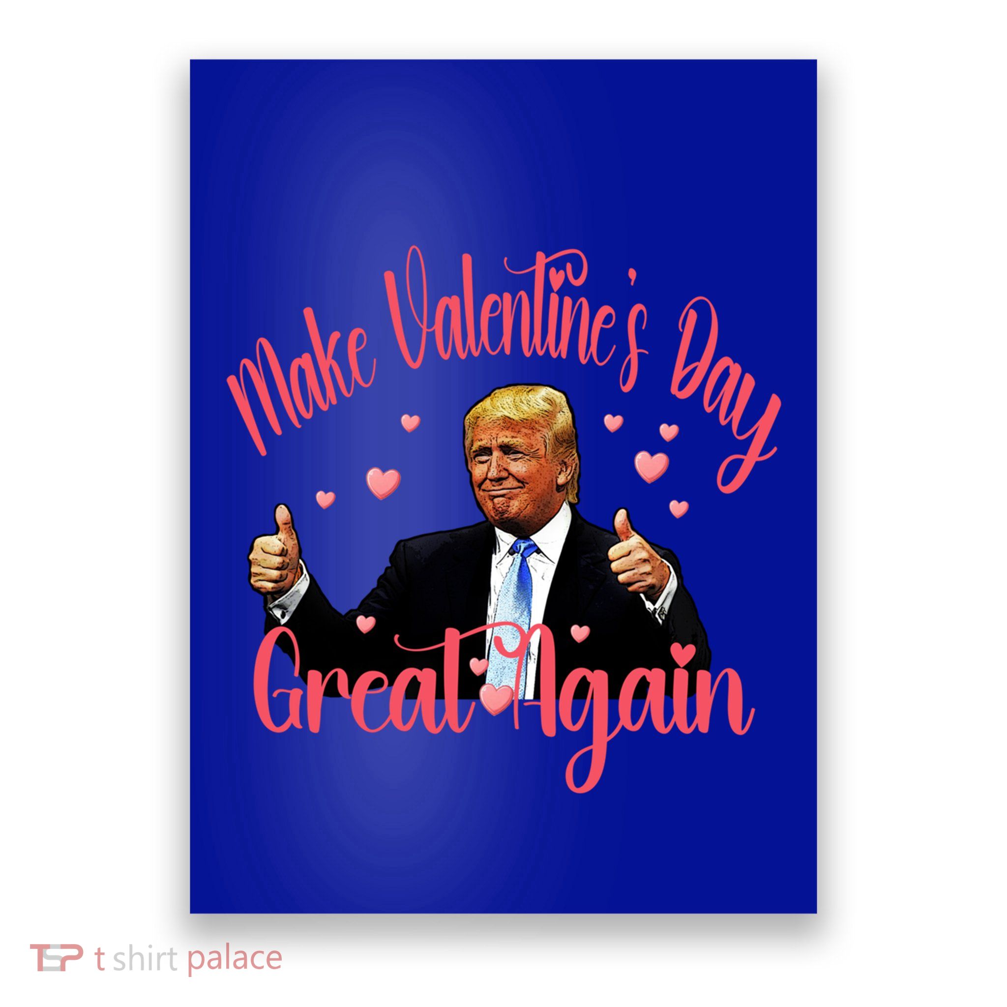 Make Valentine Day Great Again Funny Trump Supporters Fans Gift Poster