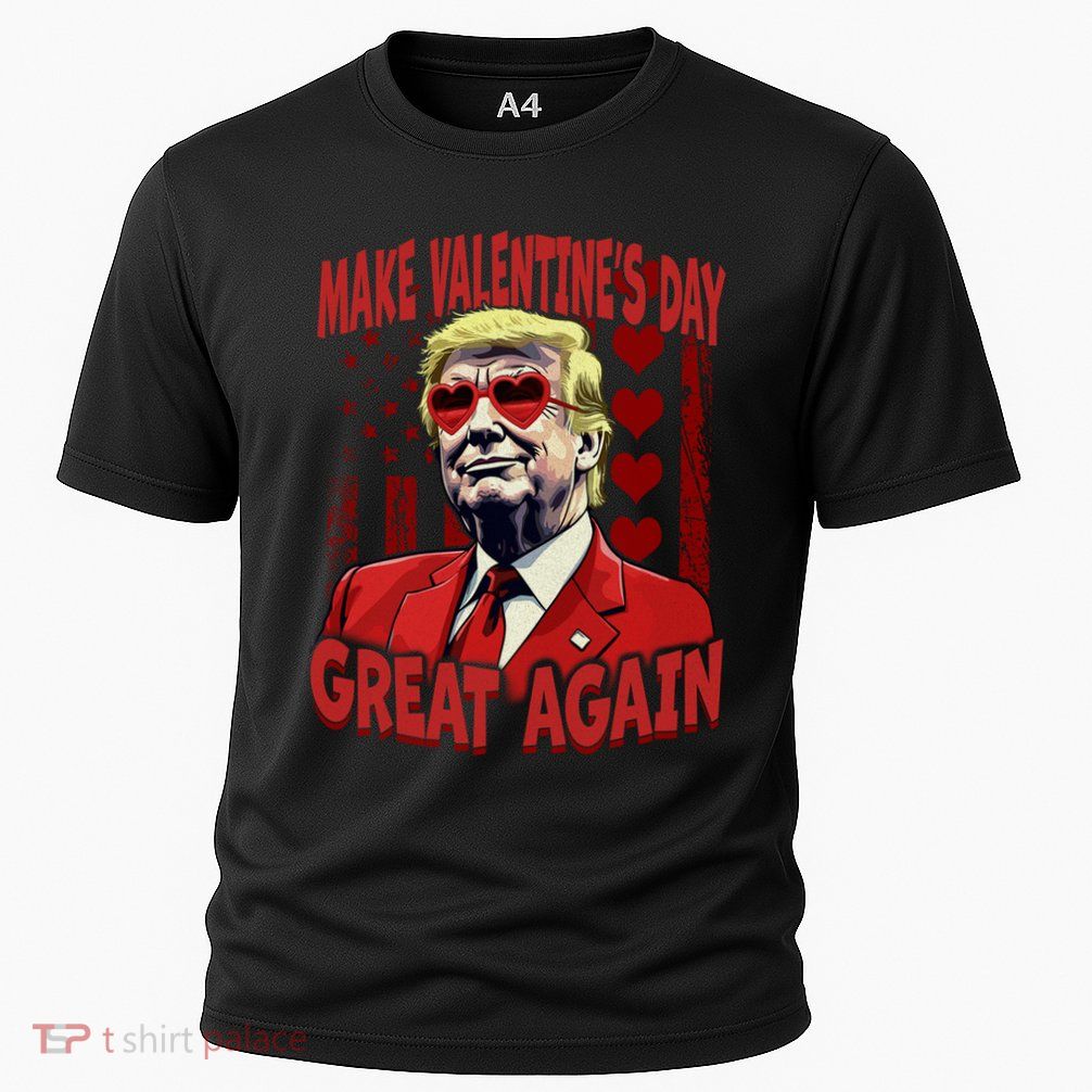 Make Valentines Day Great Again U S Flag Trump Valentines Gift Performance Shirt
