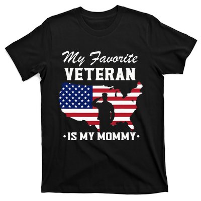 Mom Veterans Day My Favorite Veteran Is My Mommy T-Shirt