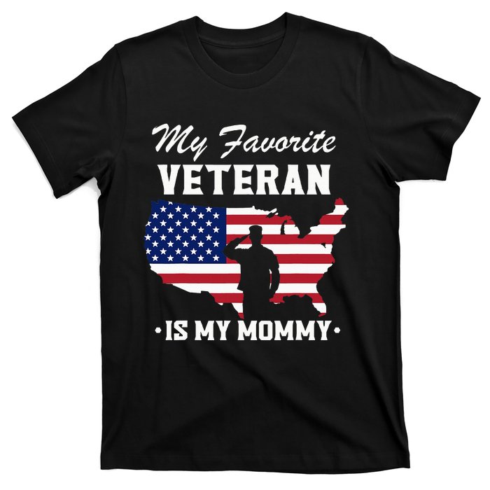 Mom Veterans Day My Favorite Veteran Is My Mommy T-Shirt