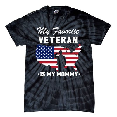 Mom Veterans Day My Favorite Veteran Is My Mommy Tie-Dye T-Shirt