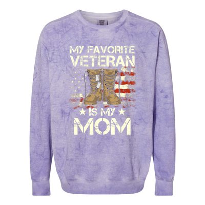 Mother Veterans Day My Favorite Veteran Is My Mom Proud Son Colorblast Crewneck Sweatshirt