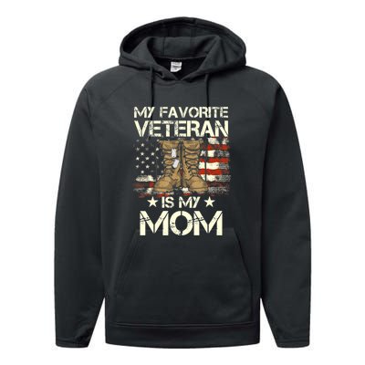 Mother Veterans Day My Favorite Veteran Is My Mom Proud Son Performance Fleece Hoodie