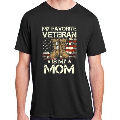 Mother Veterans Day My Favorite Veteran Is My Mom Proud Son Adult ChromaSoft Performance T-Shirt