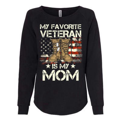 Mother Veterans Day My Favorite Veteran Is My Mom Proud Son Womens California Wash Sweatshirt