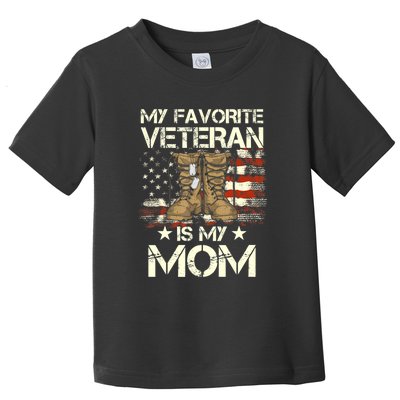 Mother Veterans Day My Favorite Veteran Is My Mom Proud Son Toddler T-Shirt