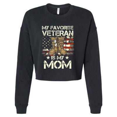 Mother Veterans Day My Favorite Veteran Is My Mom Proud Son Cropped Pullover Crew