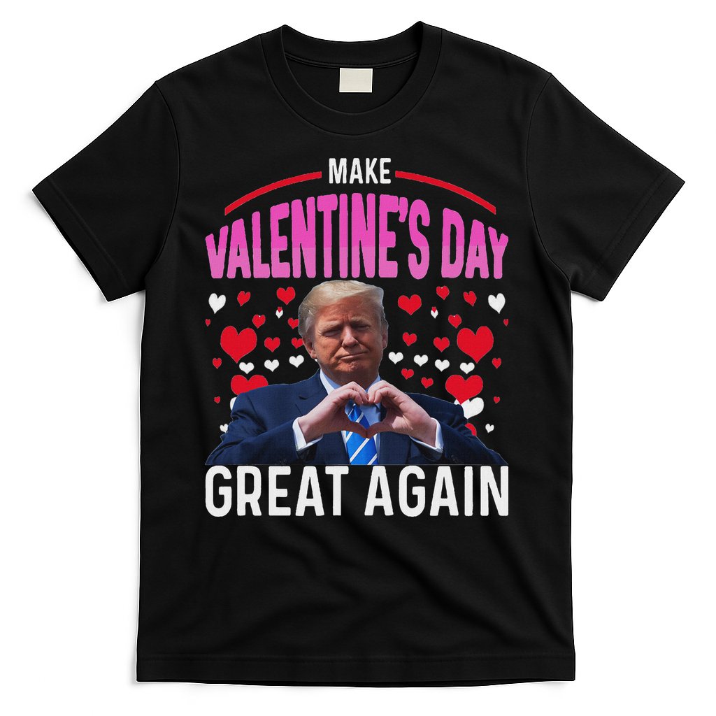 Make Valentine Day Great Again Funny Trump Lovers 2025 T-Shirt