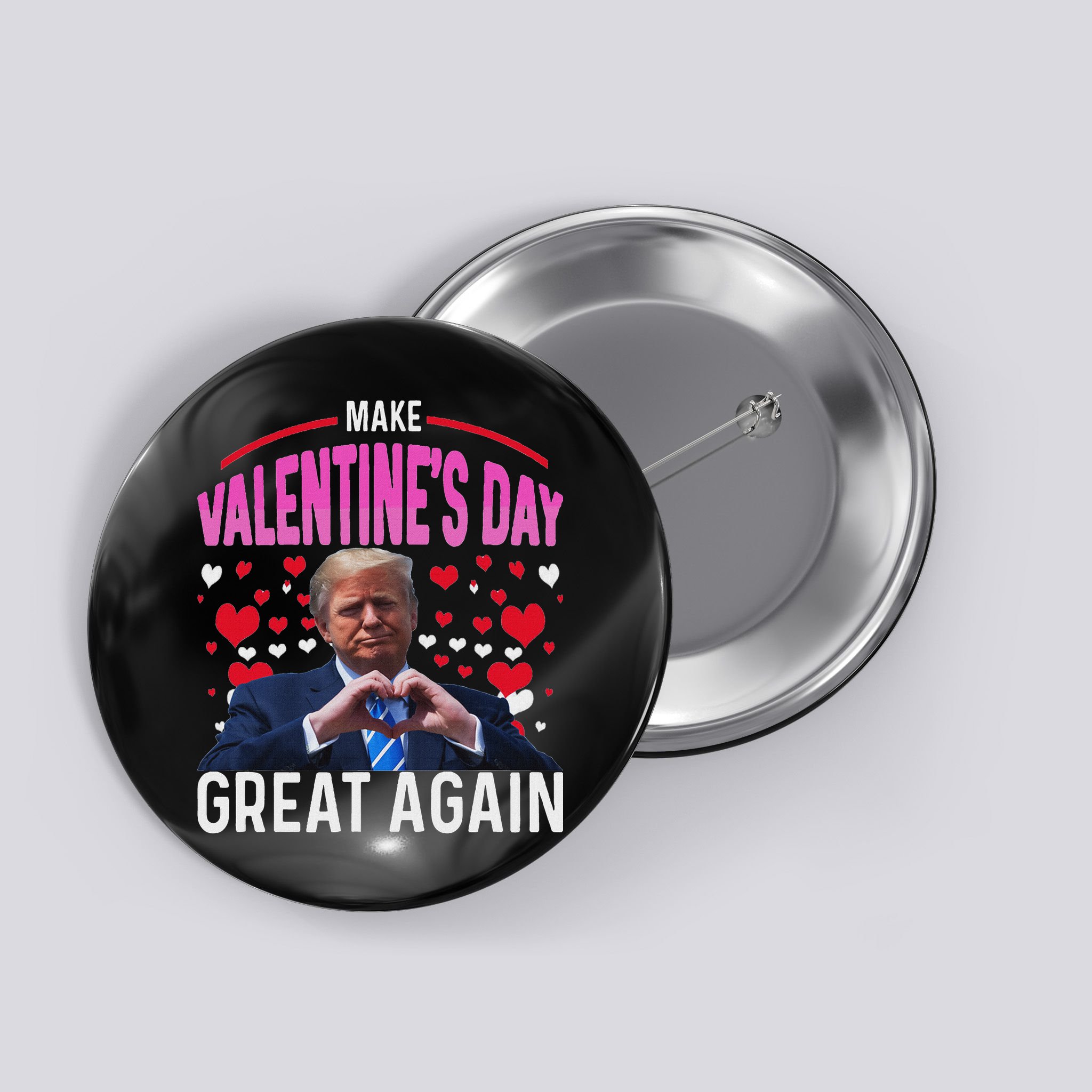 Make Valentine Day Great Again Funny Trump Lovers 2025 Button