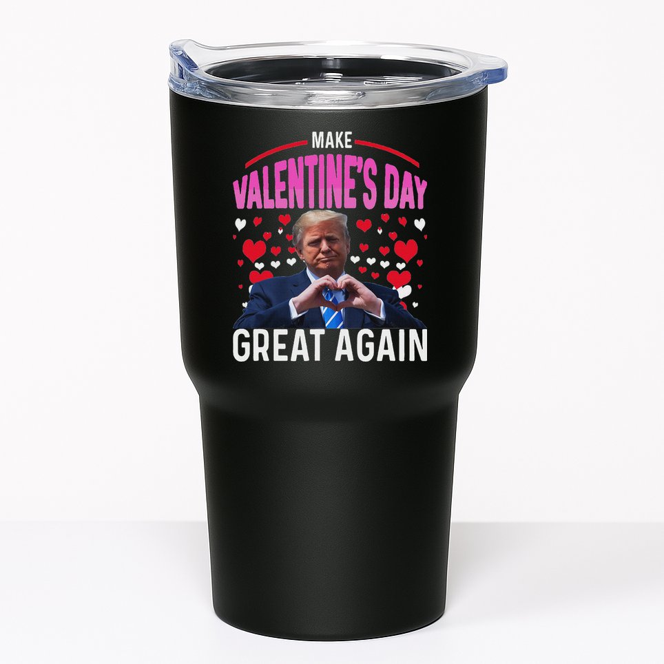 Make Valentine Day Great Again Funny Trump Lovers 2025 Tumbler